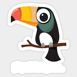 Toucan... play at that game - light text Sticker